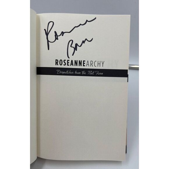 Roseanne Barr Signed Book Roseannearchy Dispatches From The Nut Farm HCDJ 1st - Picture 3 of 5